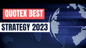 Quotex Best Strategy 2023