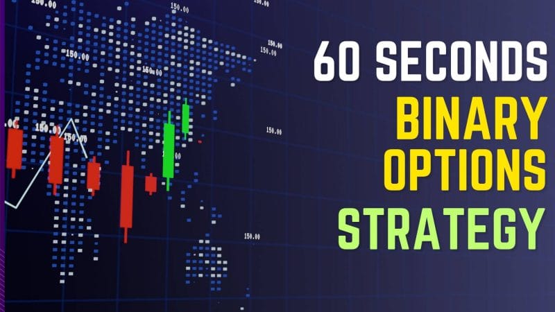 60 Seconds Binary Options Strategy